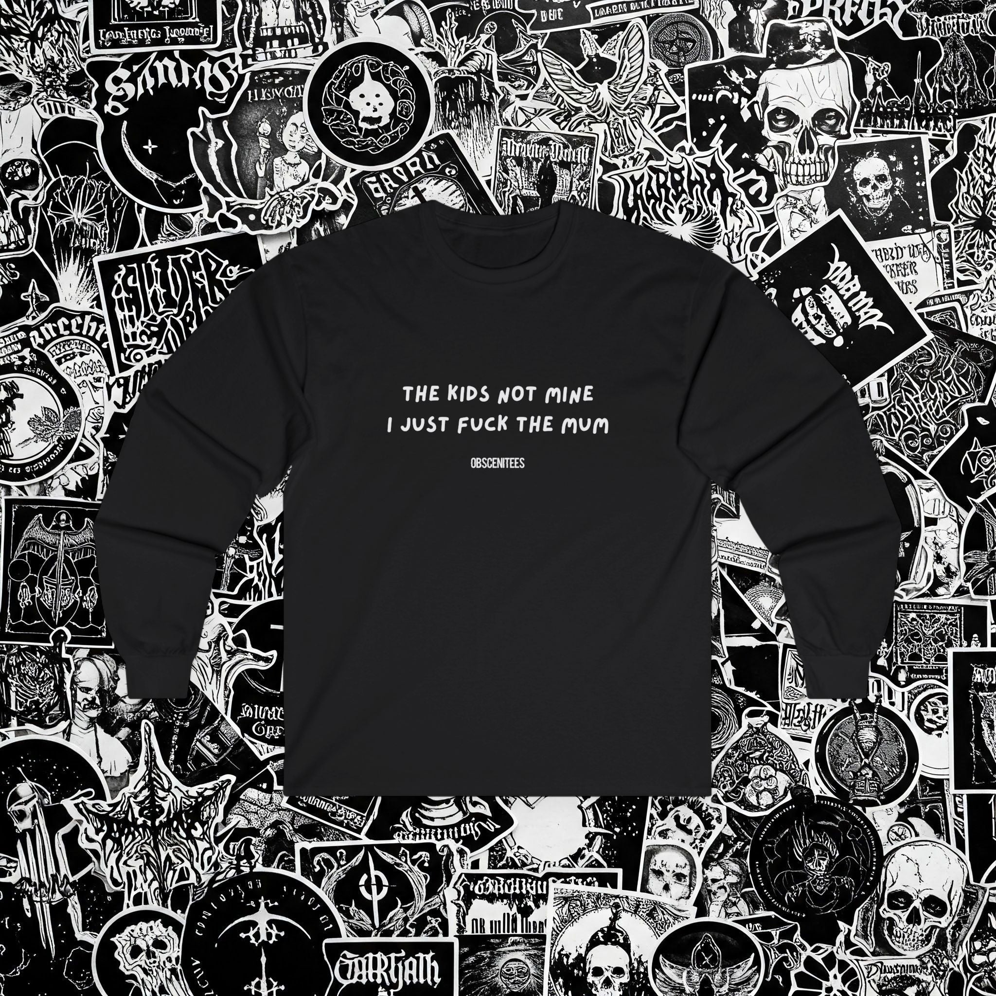 I FUCK THE MUM LONG SLEEVE TEE