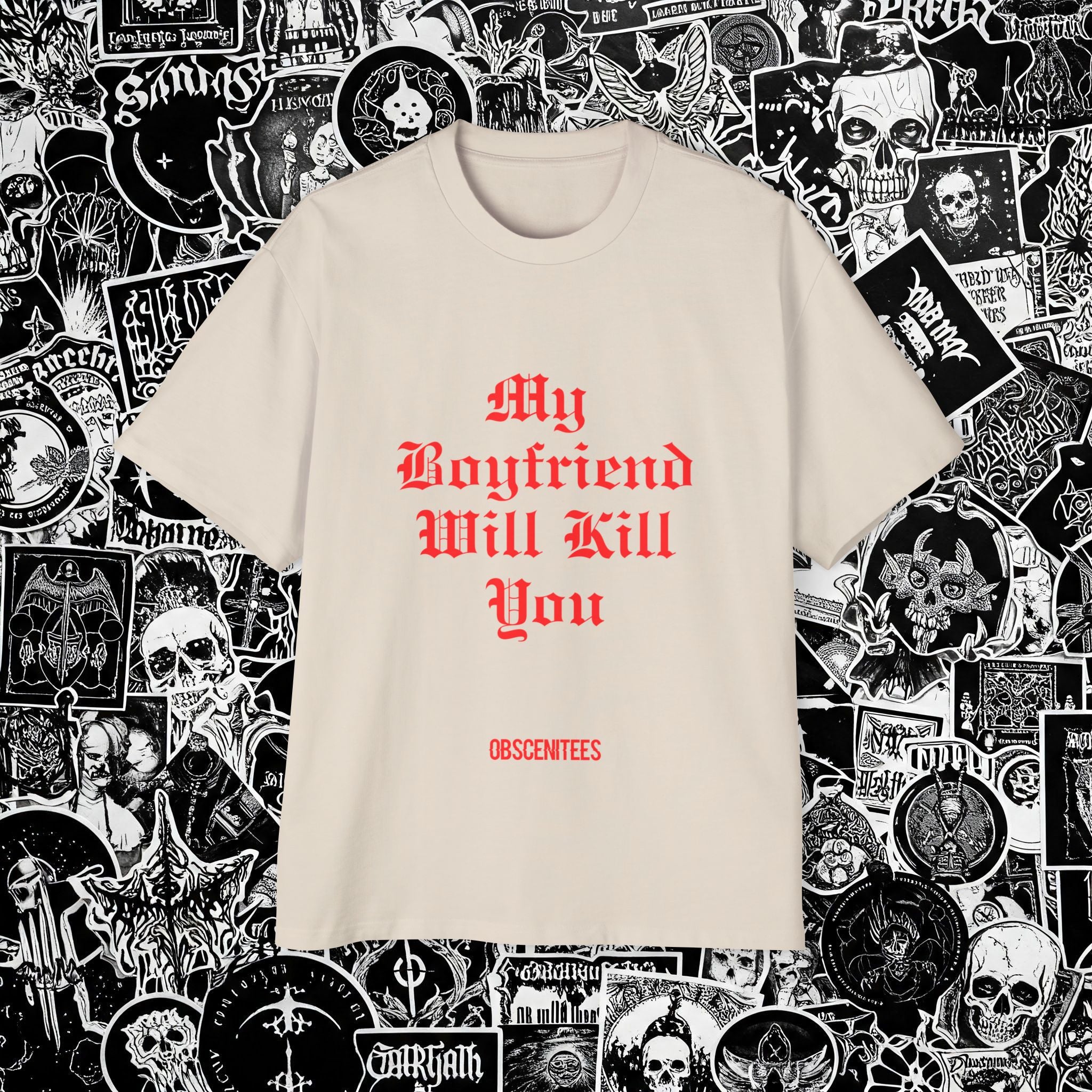 MY BF WILL KILL YOU OVERSIZED TEE