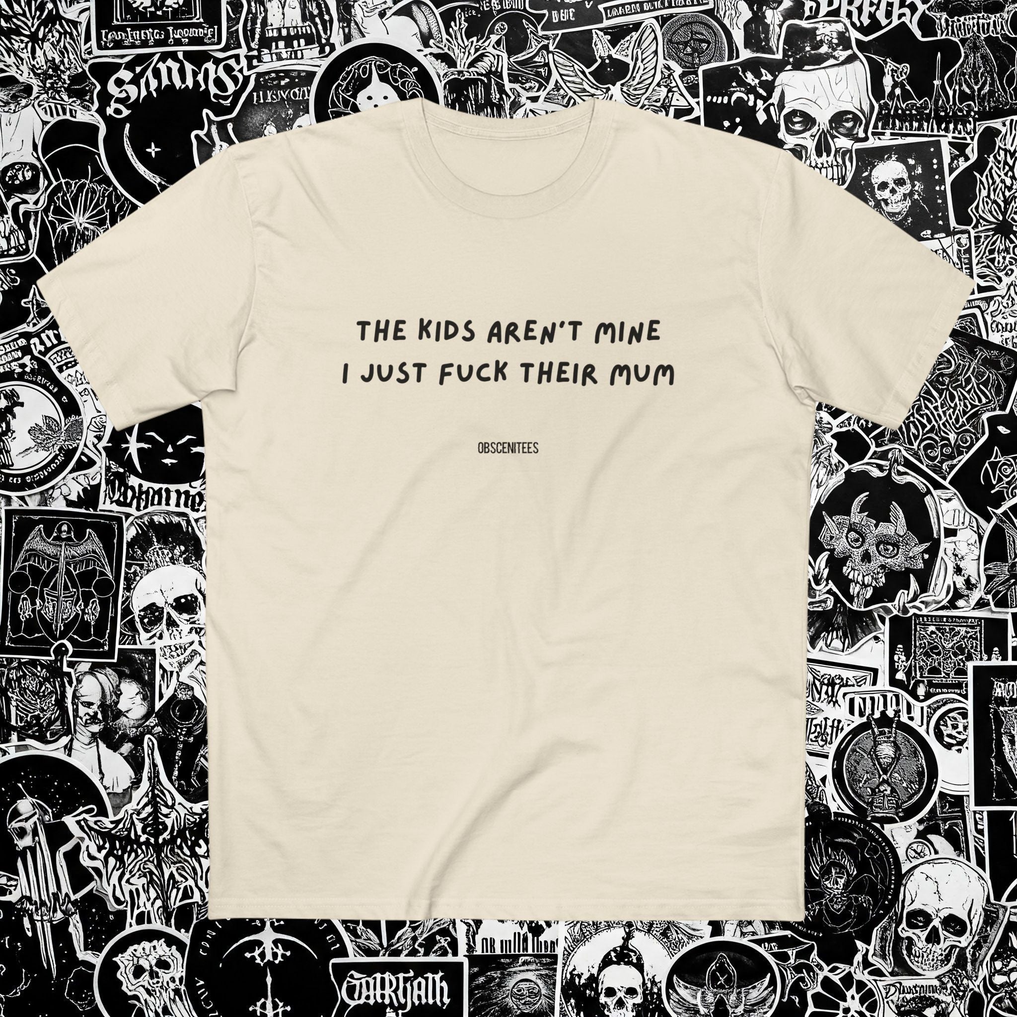 I FUCK THEIR MUM TEE