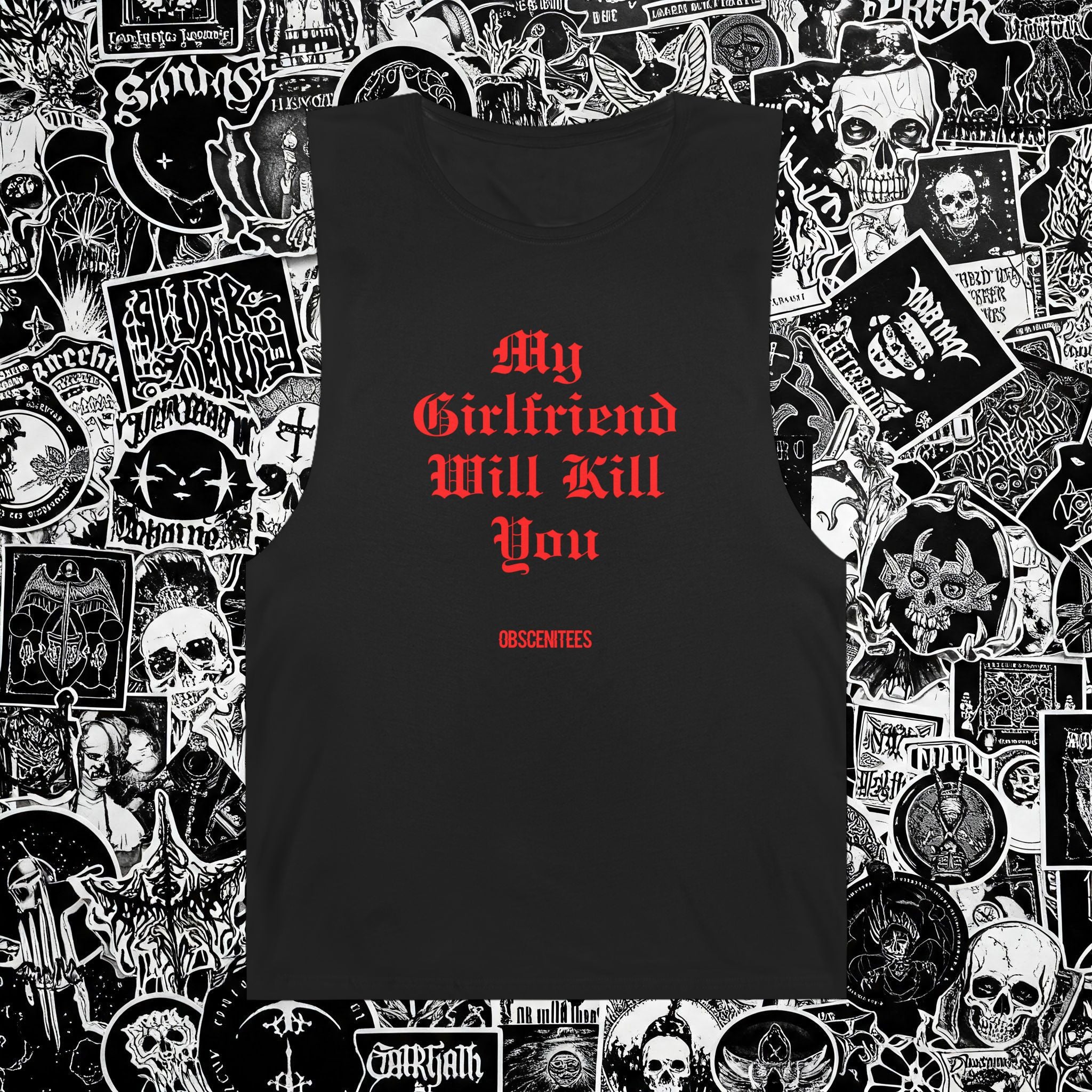 MY GF WILL KILL YOU MUSCLE TEE