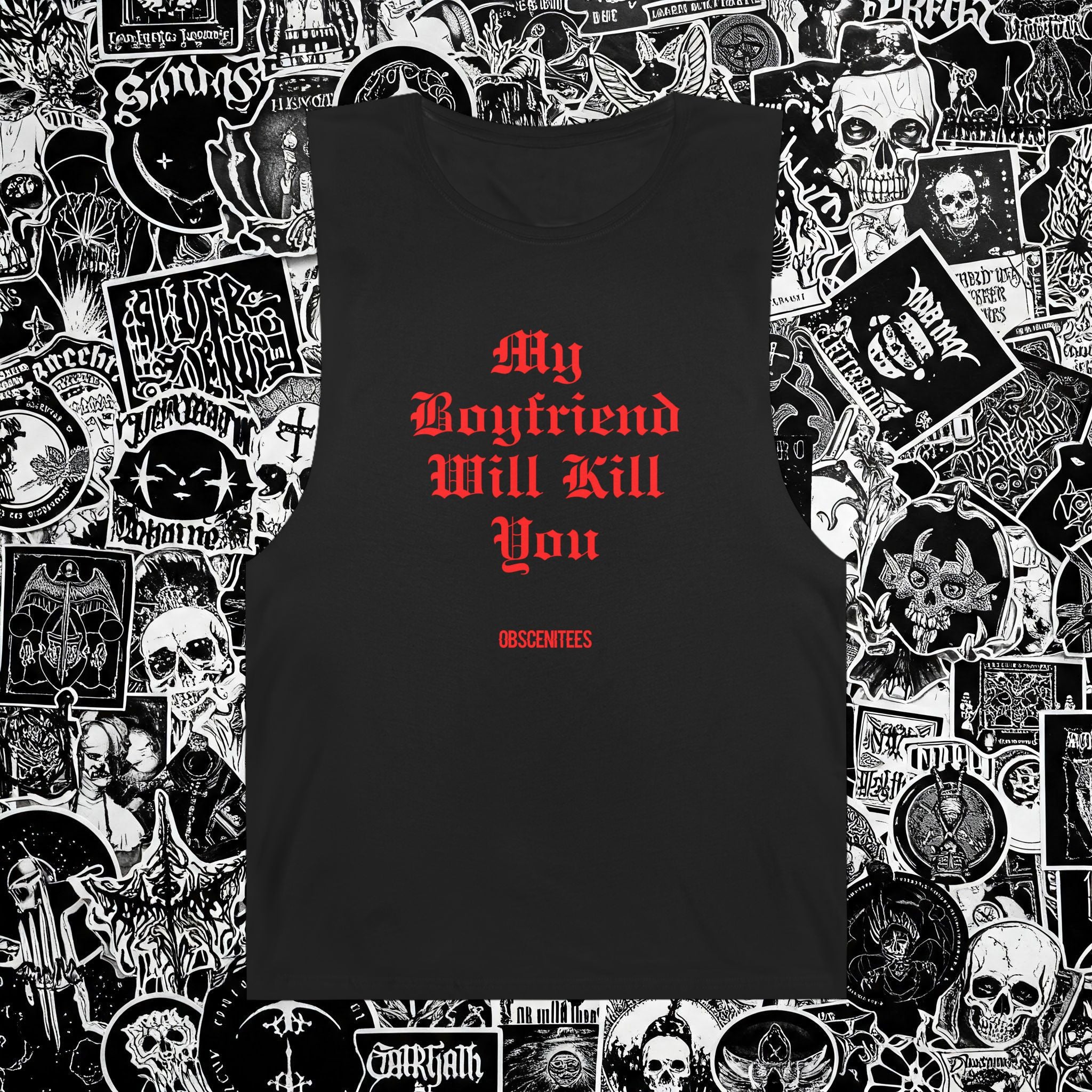 MY BF WILL KILL YOU MUSCLE TEE