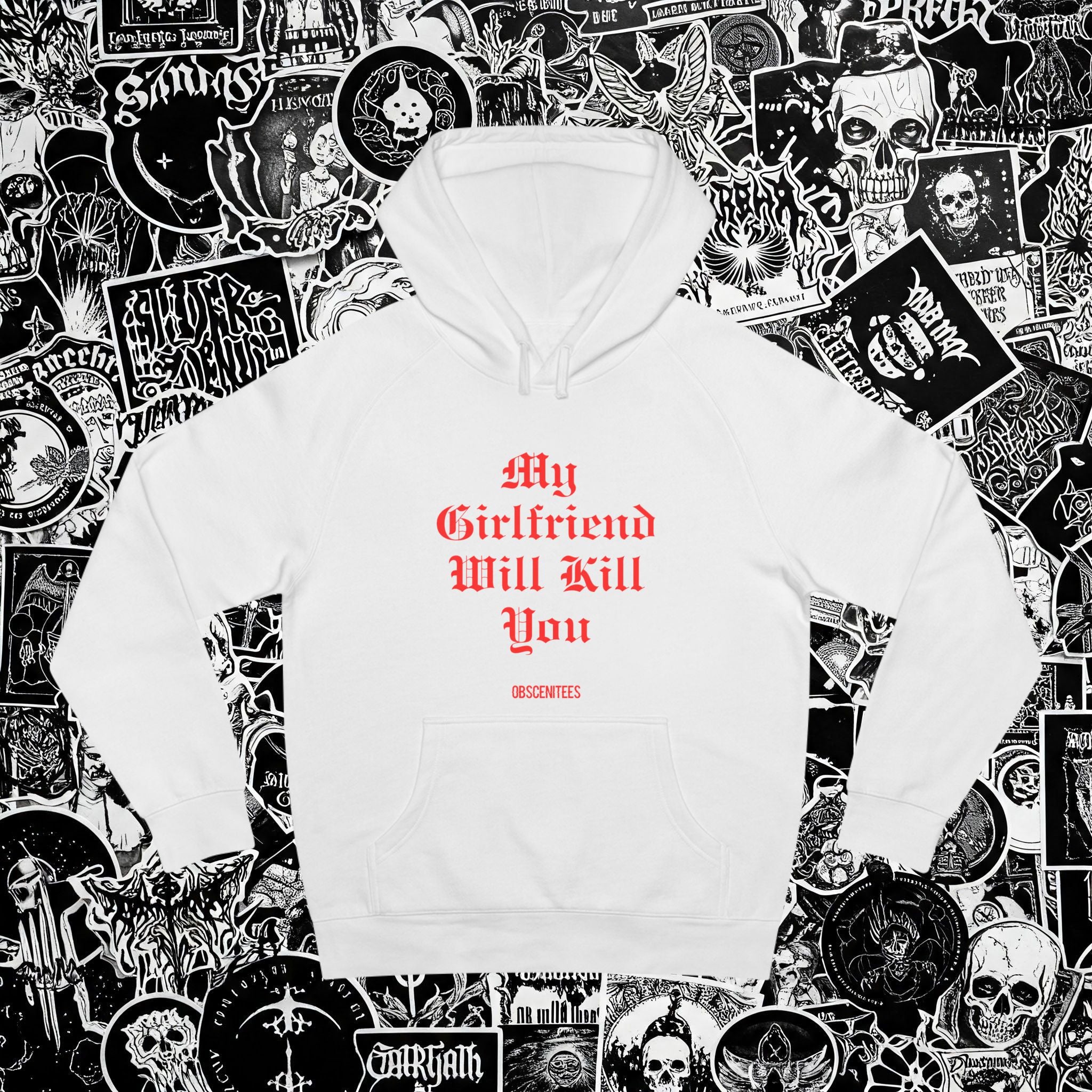 MY GF WILL KILL YOU HOODIE