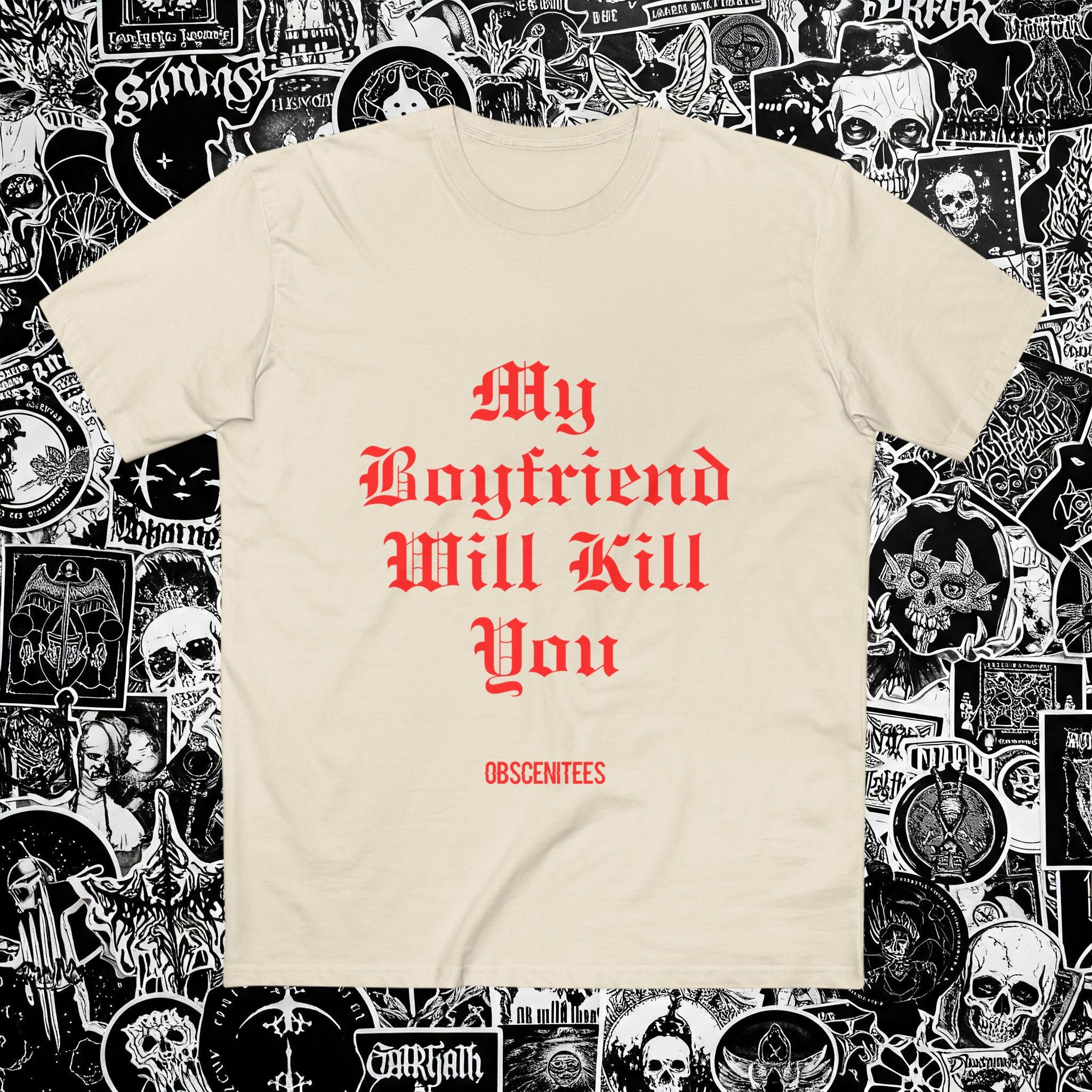 MY BF WILL KILL YOU TEE