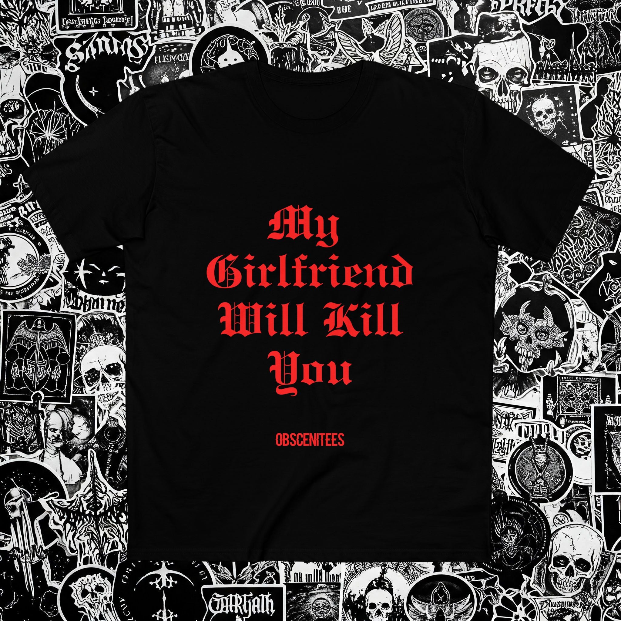 MY GF WILL KILL YOU TEE