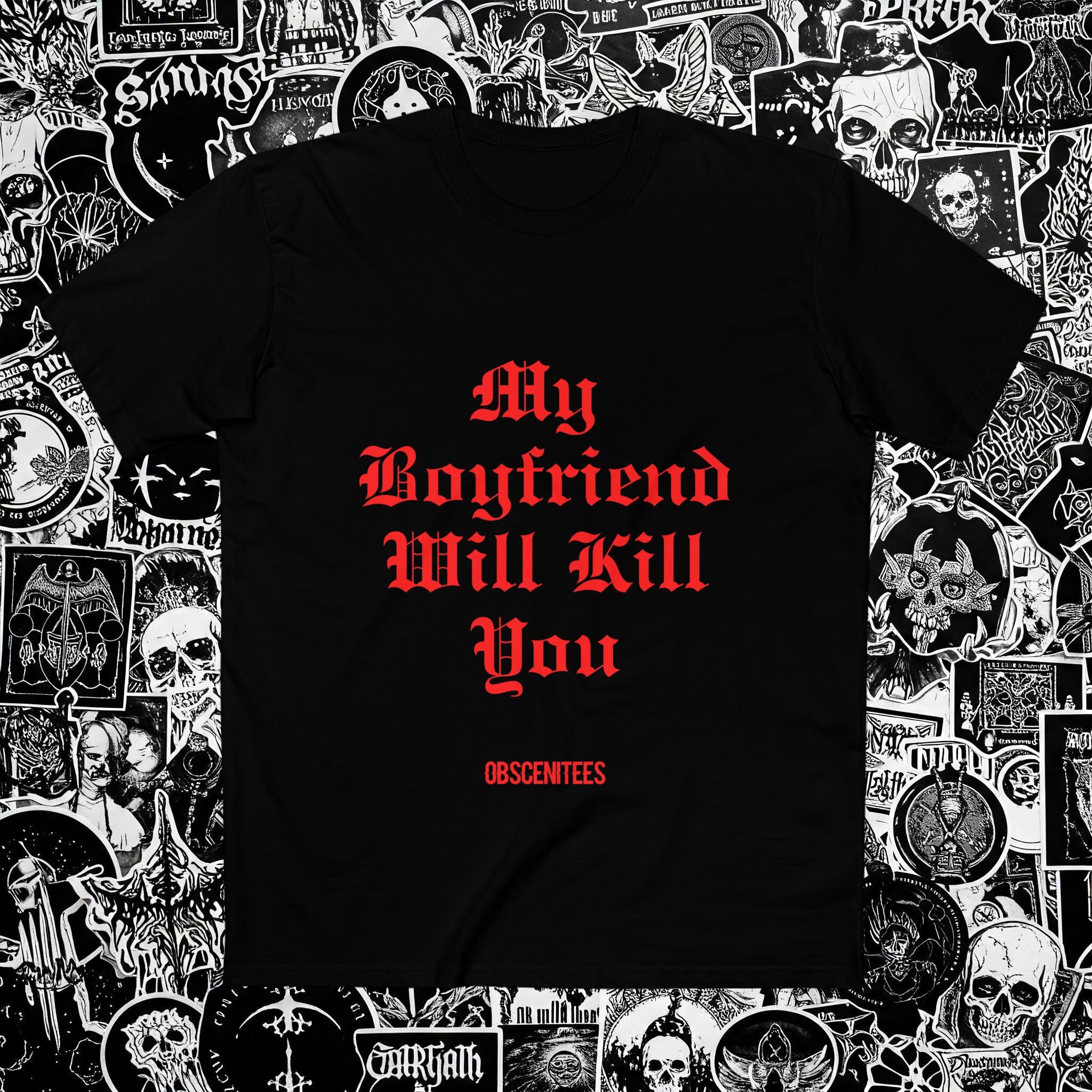 MY BF WILL KILL YOU TEE