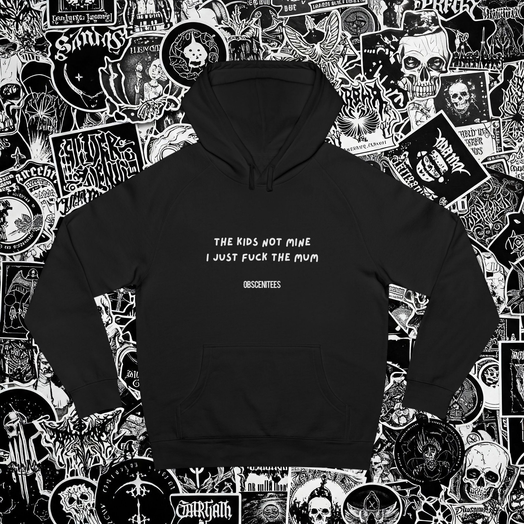 I FUCK THE MUM HOODIE