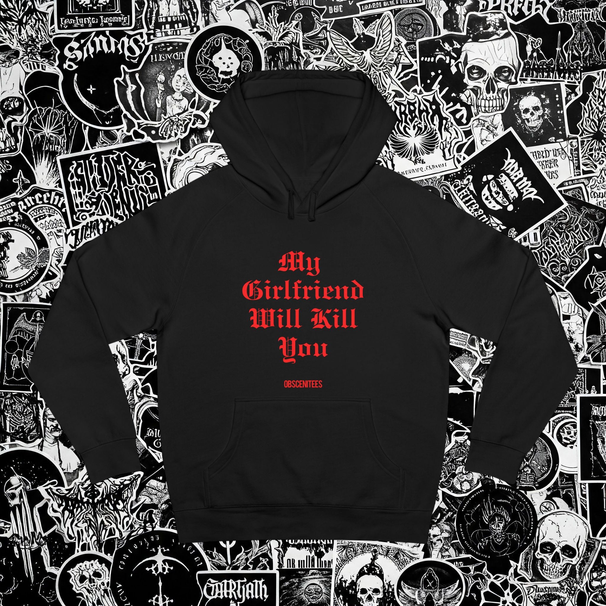 MY GF WILL KILL YOU HOODIE